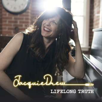 Jacquie Drew Album Release Lifelong Truth Cover